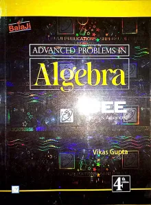 Advanced Problem In Algebra For Jee