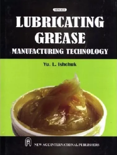 Lubricating Grease Manufacturing Technology