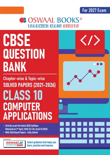 CBSE Class 10 Computer Applications Question Bank | Chapter & Topic-wise Solved Papers (2017-2026) | Based on Latest Syllabus (April 2026) | Includes 2026 Papers | | For 2027 Exam