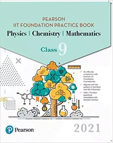 PEARSON IIT FOUNDATION PRACTICE BOOK PHYSICS, CHEMISTRY & MATHEMATICS | Class 9