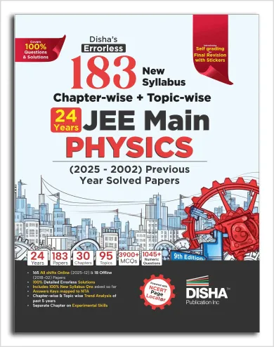 Disha 183 New Syllabus Chapter-wise & Topic-wise JEE Main Physics (2025 - 2002) Previous Year Solved Papers 9th Edition | JEE Mains PYQ Book for 2026 | 100% Solutions