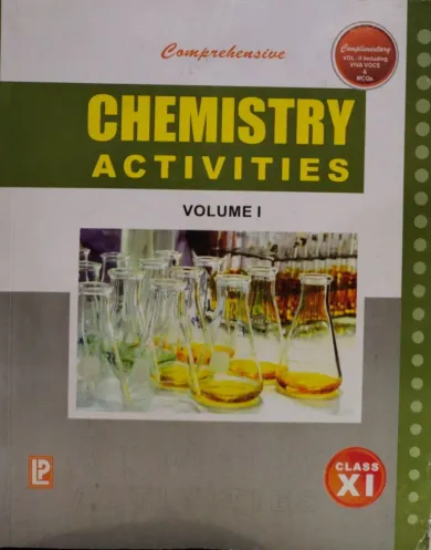 Comprehensive Chemistry Activities for Class 11 (Volume-1 & 2)