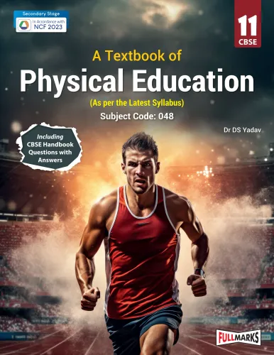Full Marks Physical Education Textbook for Class 11 | Based on the Latest CBSE Syllabus | Subject Code 048