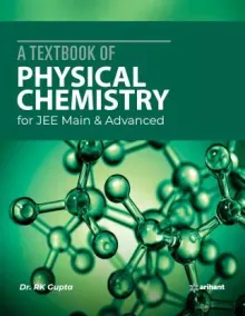 A Textbook of Physical Chemistry for JEE Main and Advanced 2020