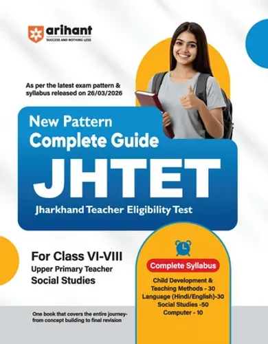 Study Guide JHTET 2026 (Jharkhand Teacher Eligibility Test) | Class 6–8 Uppar Primary Teacher - Social Studies | Based on Latest Exam Pattern (26 March 2026)