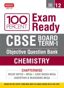 Class 12-100 Percent Exam Ready CBSE Board Term 1 Objective Question Bank Chemistry