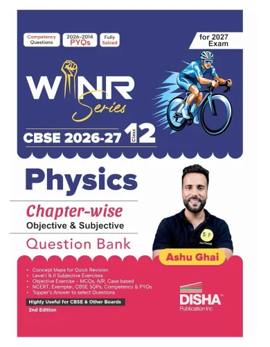 Disha WINR Series CBSE 2026-27 Class 12 Physics Chapter-wise Objective & Subjective Question Bank 2nd Edn | One-shot solution for 2027 Exam | NCERT, Exemplar, SQP, Competency & PYQs | Fully Solved