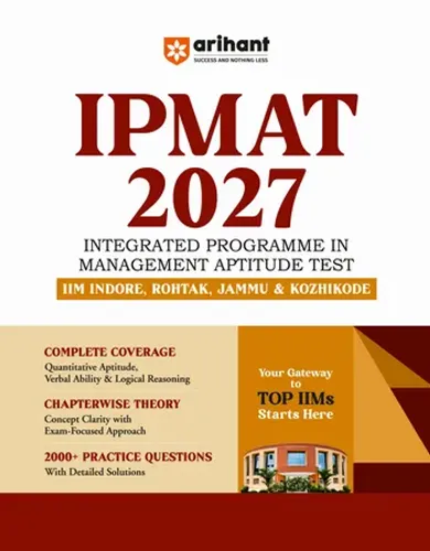 IPMAT 2027 | Complete Preparation Guide for IIM Indore, Rohtak, Jammu & Kozhikode | Chapterwise Theory & 2000+ Practice Questions with Detailed Solutions and Latest Solved Paper