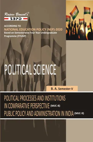 Political Science Political Process and Institutions in Comparative Perspective (MJC-8) Public Policy and Administration in India (MJC-9) B.A. 5th Sem Syllabus According to NEP
