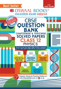 Oswaal CBSE Class 12 Physics Chapterwise & Topicwise Question Bank Book (For 2022-23 Exam)
