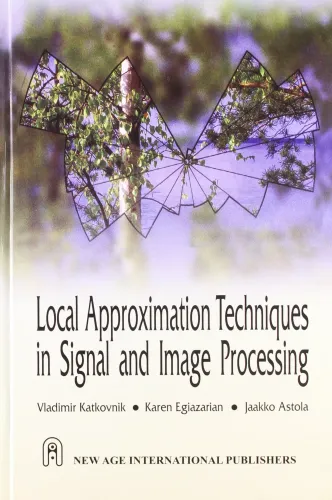 Local Approximation Techniques in Signal and Image Processing