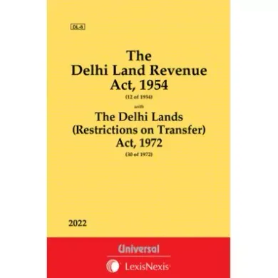 Delhi Land Revenue Act, 1954 along with Delhi Lands (Restrictions on Transfer) Act, 1972