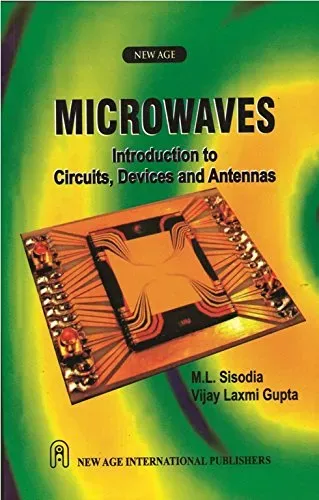 Microwaves : Introduction to Circuits, Devices and Antennas