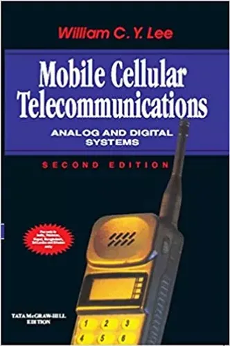 Mobile Cellular Telecommunications: Analog and Digital Systems 2nd Edition