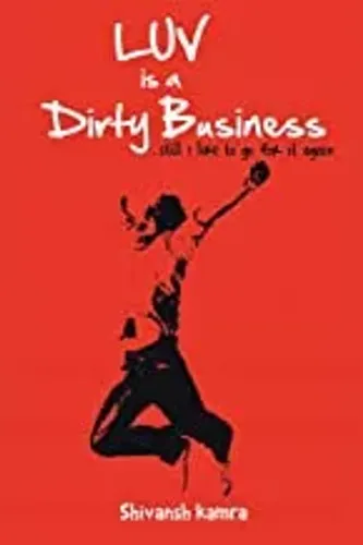 Luv is a Dirty Business: ...Still I Like to go for it Again