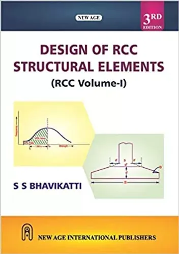 Design Of R.C.C. Structural Elements Vol. I