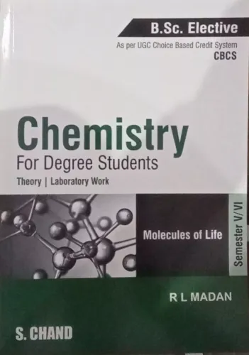 Chemistry For Degree Students Sem- V-VI (molecules of Life)