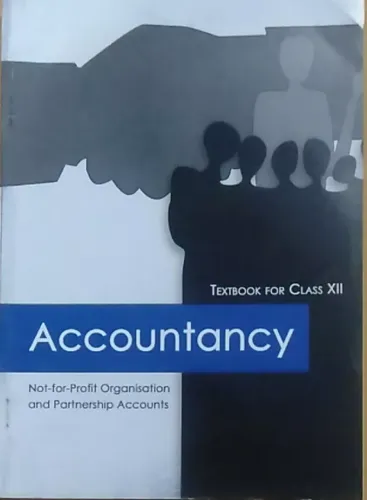 Accountancy Textbook Not-For-Profit Organisation And Partnership Accounts For Class - 12