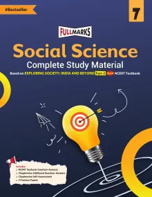 Full Marks Social Science EXPLORING SOCIETY: INDIA AND BEYOND Part-2 Class 7 Complete Study Material – for CBSE 2026 Exams | New Edition as per Latest NCERT Textbooks | Quick Revision Summaries, Solved Q&A, PYQs, CBQs, Sample Papers
