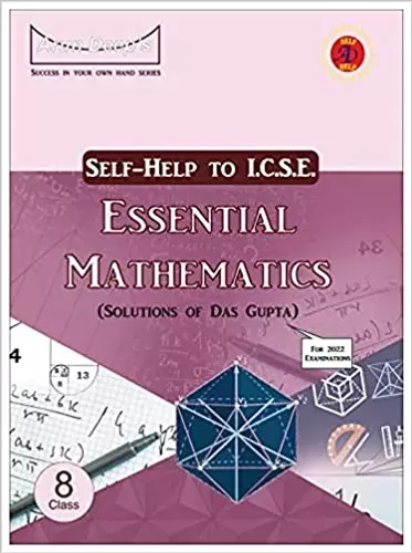 Self-Help to ICSE Essential Mathematics Class 8 Arun Deep's 