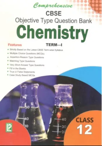 Comprehensive CBSE Objective Type Question Bank Chemistry 12 (Term-1