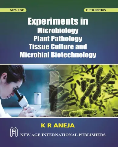 Experiments in Microbiology, Plant Pathology, Tissue Culture and Microbial Biotechnology