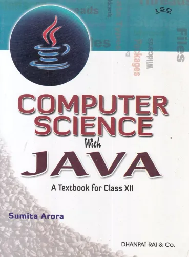 A Textbook of Computer Science with Java for Class 12 by Sumita Arora