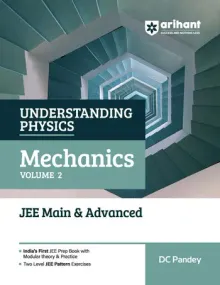 Understanding Physics Mechanics Vol 2 for JEE Main & Advanced