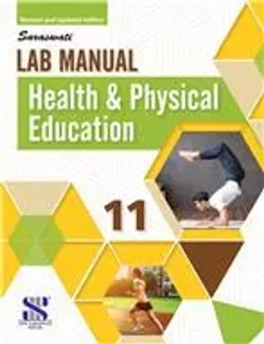 LAB MANUAL HEALTH & PHYSICAL EDUCATION for Class 11