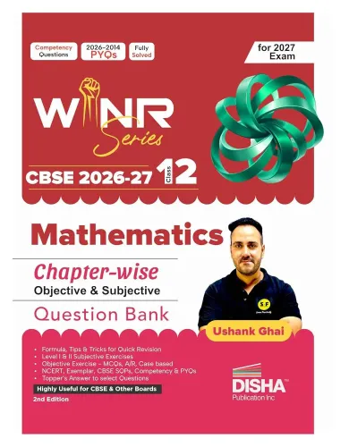Disha WINR Series CBSE 2026-27 Class 12 Mathematics Chapter-wise Objective & Subjective Question Bank 2nd Edn | One-shot solution for 2027 Exam | NCERT, Exemplar, SQP, Competency & PYQs | Fully Solved