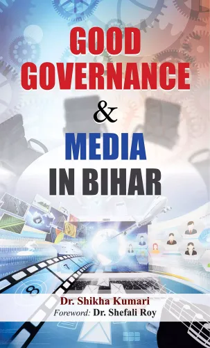 Good Governance & Media In Bihar