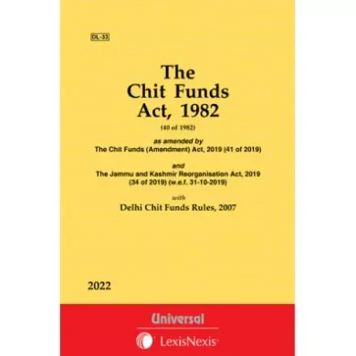 Chit Funds Act, 1982 along with Delhi Chit Funds Rules, 2007