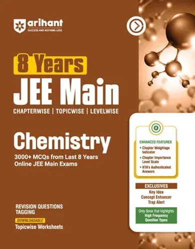 8 Years JEE Main Chemistry Chapterwise, Topicwise & Levelwise 3000+ PYQs | NTA Authenticated Solutions, Revision Questions & Downloadable Worksheets | Only Book that Highlights High-Frequency Question Types