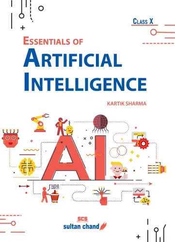Essentials of Artificial Intelligence:Textbook for CBSE Class 10(Foreword by Shri Amitabh Kant, CEO, NITI Aayog) 