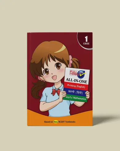 Full Marks All-in-One Class 1 | Complete Study Material for English, Hindi & Maths | Based on New NCERT Textbooks – Mridang, Sarangi, Joyful Mathematics | Aligned with Latest CBSE Syllabus