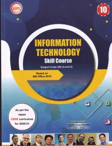 Kips Information Technology Skill Course Subject Code 402 (Level-2) Based on MS Office 2010 for Class 10