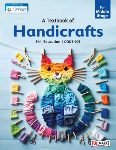 Full Marks Handicrafts Skill Education Textbook for Class 6 to 8 | Subject Code 905
