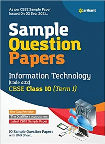 Arihant CBSE Term 1 Information Technology (Code 402) Sample Papers Questions for Class 10 MCQ Books for 2021 (As Per CBSE Sample Papers issued on 2 Sep 2021) 
