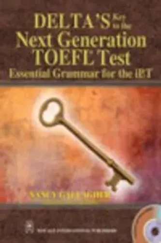 Delta`s Key to the Next Generation TOEFL®Test : Essential Grammer for the iBT