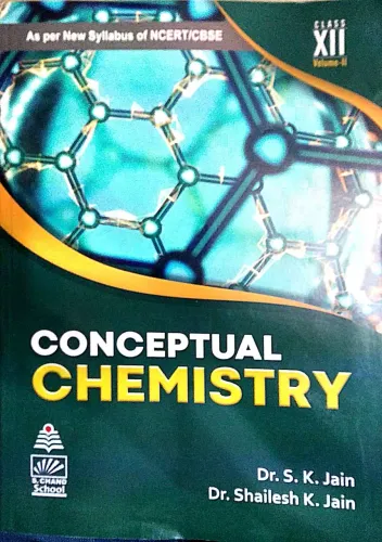 Conceptual Chemistry, Vol. 2 for Class 12