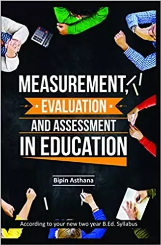 Measurement, Evaluation And Assessment In Education