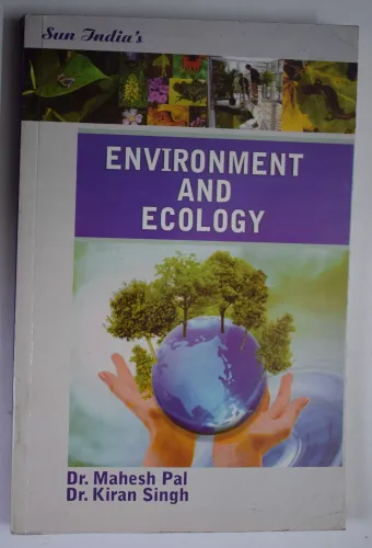 Environment and Ecology (As Per the New Syllabus, B.Tech. 1 Year of U.P. Technical University)