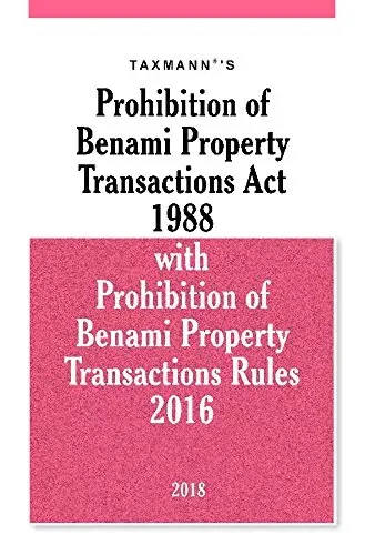 Prohibition of Benami Property Transactions Act 1988 with Prohibition of Benami Property Transactions Rules 2016