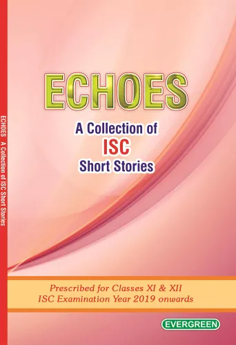 ISC English Echoes (A Collection of Short Stories)