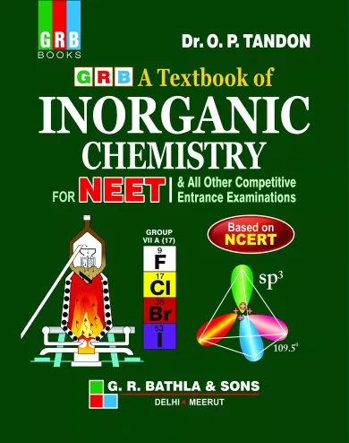 Grb A Text Book Of Inorganic Chemistry For Neet - Examination 2020-21