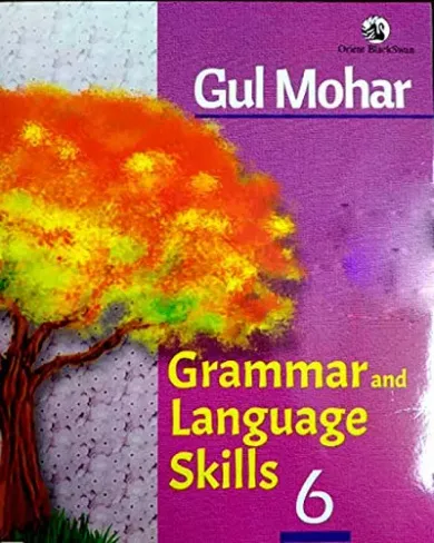 Orient BlackSwan Gul Mohar Grammar and Language Skills Class 6