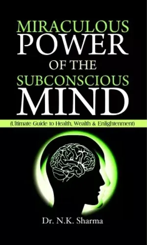 Miraculous Power of Subconscious Mind