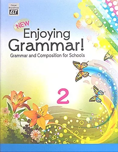 New Enjoying Grammar (Grammar and Composition for Schools) Class 2