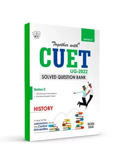 Rachna Sagar Together With NTA CUET Entrance Exam Books 2022 History For UG Central University (Solved Question Bank With Sample Paper Section 2) Based on Latest Pattern 