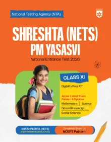 Shreshtha (NETS) PM Yasasvi National Entrance Test 2026 | Class XI | Complete Study Package with Solved Papers (2025 & 2022) | Based on Latest NCERT Pattern | Conducted by National Testing Agency (NTA)